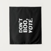 Halloween-Wahl Schwarz-weiß: "Nicht boo, abstimmen Wandteppich (Vorderseite)