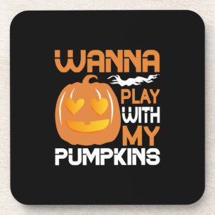 Halloween Wanna Play With My Pumpkins Getränkeuntersetzer