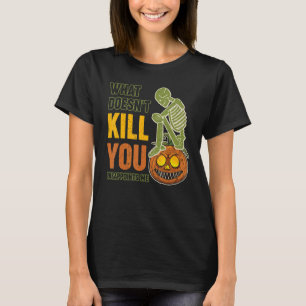 Halloween, was dich nicht umbringt, enttäuscht mic T-Shirt