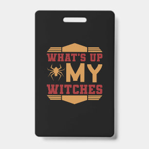 Halloween, was geht, meine Hexen? Ausweis