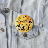 Halloween WASSUP WITCHES? Funny Button (Beispiel)