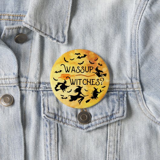 Halloween WASSUP WITCHES? Funny Button (Beispiel)