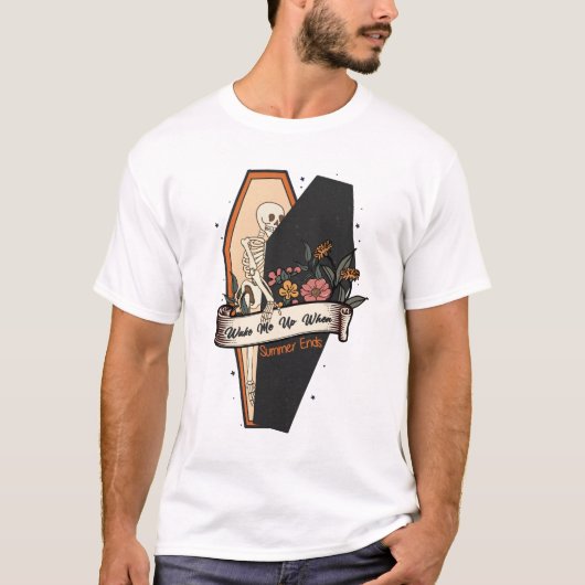 HALLOWEEN WECK MIR AUF, WENN SOMMER SKELETON ENDET T-Shirt (Vorderseite)