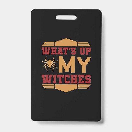 Halloween What Up My Witches Ausweis (Vorderseite)