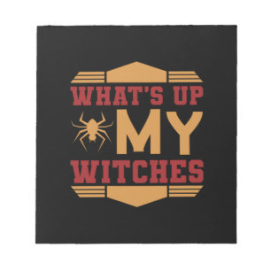 Halloween What Up My Witches Notizblock