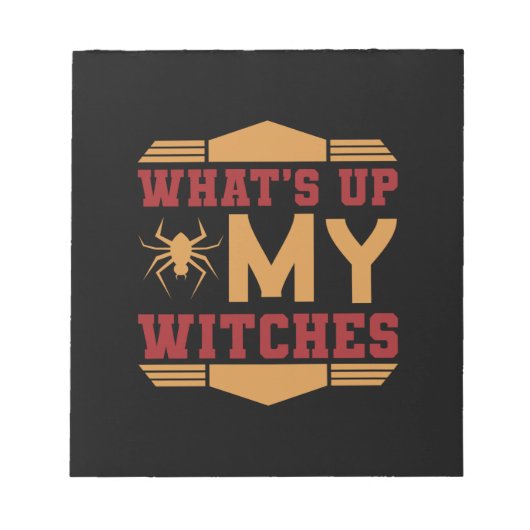 Halloween What Up My Witches Notizblock (Vorderseite)