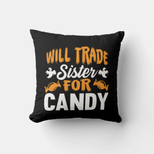 Halloween Will Trade Sister Candy Birthday Kissen