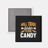 Halloween Will Trade Sister Candy Birthday Magnet (Vorderseite/Rückseite)