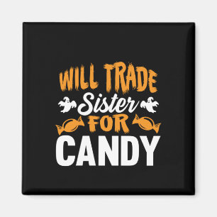 Halloween Will Trade Sister Candy Birthday Magnet