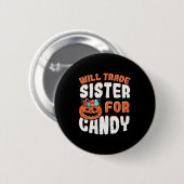 Halloween Will Trade Sister für Süßigkeiten Button (Vorne & Hinten)