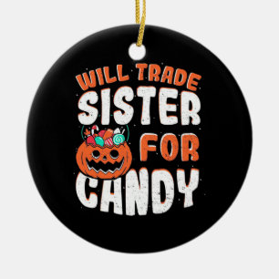 Halloween Will Trade Sister für Süßigkeiten Keramik Ornament