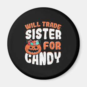 Halloween Will Trade Sister für Süßigkeiten Magnet