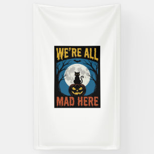 Halloween Wir Waren Alle Verrückt Hier Mond Katze  Banner