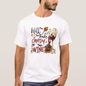 HALLOWEEN WIRD KANDY FÜR WEIN HANDELN | WEINFEUER T-Shirt (Vorderseite)