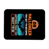 Halloween wirst du alles magnet (Horizontal)