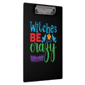 Halloween Witch Be Crazy Klemmbrett (Rechts)