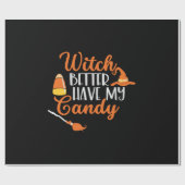 Halloween Witch Better Have My Candy Geschenkpapier (Flach)