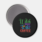 Halloween Witch Way To The Coffee Magnet (Vorderseite/Rückseite)