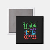Halloween Witch Way To The Coffee Magnet (Vorderseite/Rückseite)
