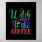 Halloween Witch Way To The Coffee Poster (Vorne)