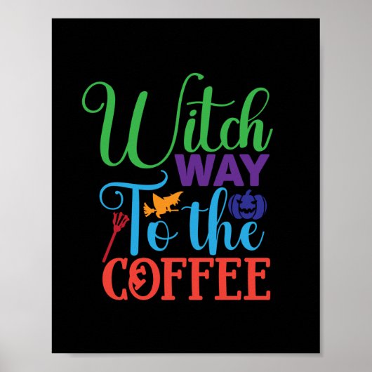 Halloween Witch Way To The Coffee Poster (Vorne)