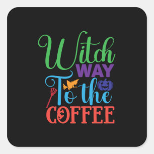 Halloween Witch Way To The Coffee Quadratischer Aufkleber