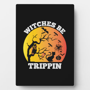 Halloween Witches Be Trippin Birthday Fotoplatte