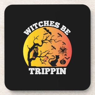 Halloween Witches Be Trippin Birthday Getränkeuntersetzer