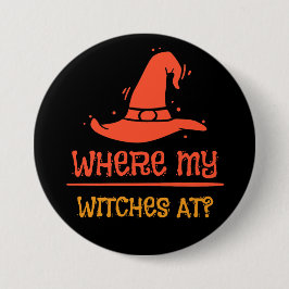 Halloween, wo meine Hexen am 15. Button