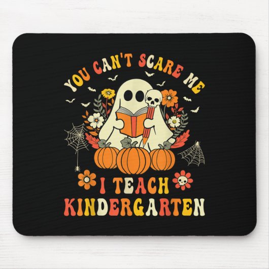 Halloween You Can't E Me I Teach Kindergarten Teac Mousepad (Vorne)