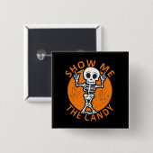 Halloween Zeige mir das Candy Skelett Button (Vorne & Hinten)