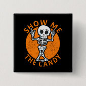 Halloween Zeige mir das Candy Skelett Button (Vorderseite)