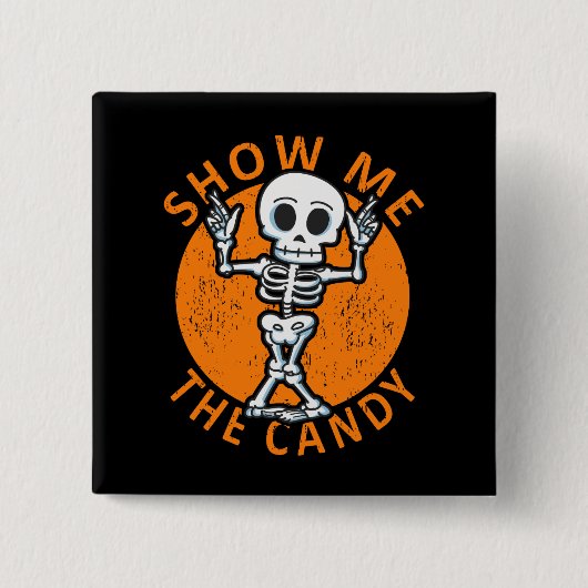Halloween Zeige mir das Candy Skelett Button (Vorderseite)