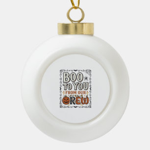 Halloween-Zitat Boo to You From Our Crew Vintage E Keramik Kugel-Ornament