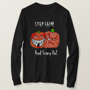 HALLOWEWEEN BLEIBE CALM UND BEÄNGSTIGEND AUF T T-Shirt