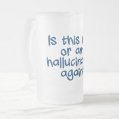 HALLUCINING Tasse - wählen Sie Stil & Farbe (Vorderseite Links)