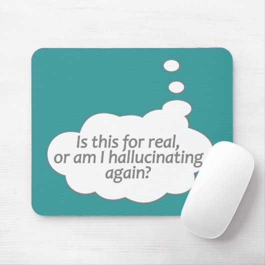 "Halluzinierend?", Farbmousepad Mousepad (Mit Mouse)