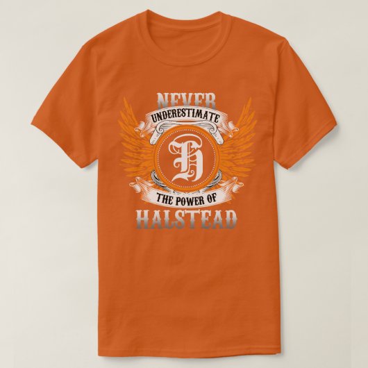 Halstead Name Shirt unterschätzt niemals den Power (Design vorne)