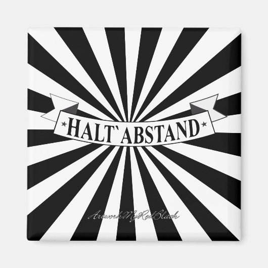 HALT ABSTAND mit Spaß - Schwarz auf Weiß Magnet (Vorne)