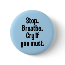 Halt. Atmen Sie. Schrei, wenn Sie müssen