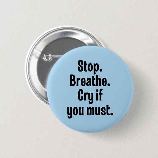 Halt. Atmen Sie. Schrei, wenn Sie müssen Button (Vorne & Hinten)