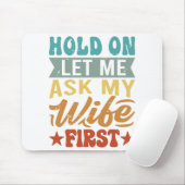 Halt auf Lass Frag mir meine Ehefrau zuerst - Funn Mousepad (Mit Mouse)