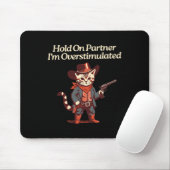 Halt auf Partner Ich bin überstimuliert Western Ka Mousepad (Mit Mouse)