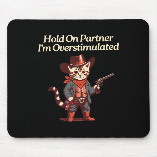 Halt auf Partner Ich bin überstimuliert Western Ka Mousepad (Vorne)