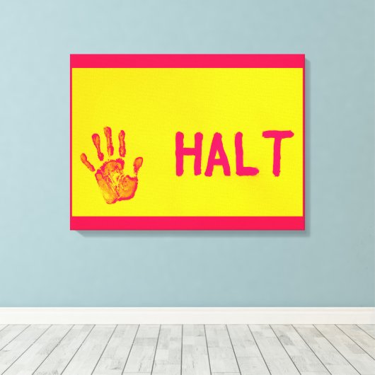 HALT CANVAS DRINT LEINWANDDRUCK (Insitu (Holzboden))