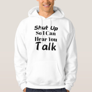 "Halt, damit ich dich reden hören kann!" Hoodie