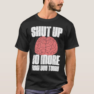 Halt das Gehirn nicht mehr von dir, heute schlaflo T-Shirt