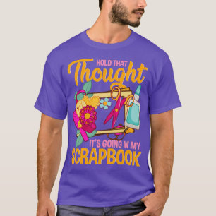 Halt, dass es in meinem Scrapbook geht T-Shirt