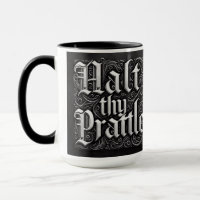 "Halt dein Prattle" Mittelalterlicher Kaffee-Tasse