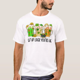 Halt den Liver, du bist ein schönes lustiges Hemd T-Shirt